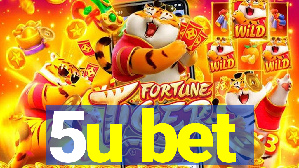 5u bet